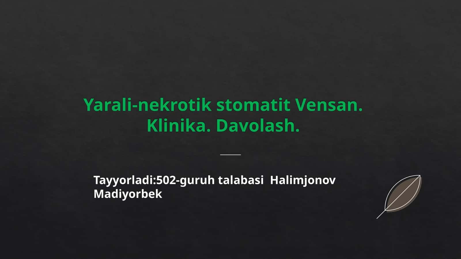 VENSAN YARALI-NEKROTIK STOMATITI