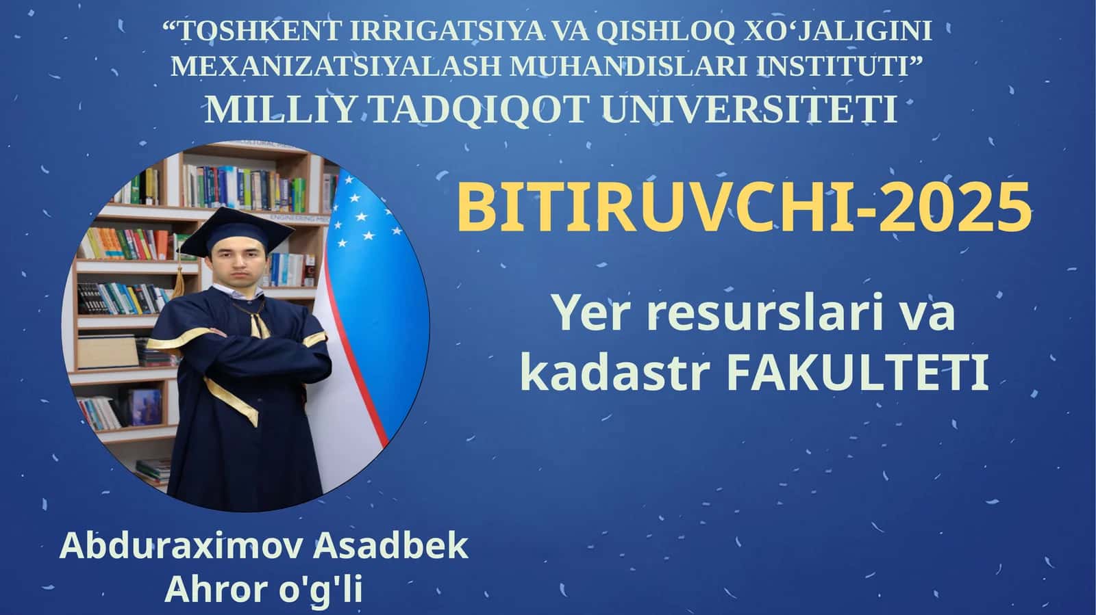 Yer resurslari va kadastr FAKULTETI BITIRUVCHI-2025