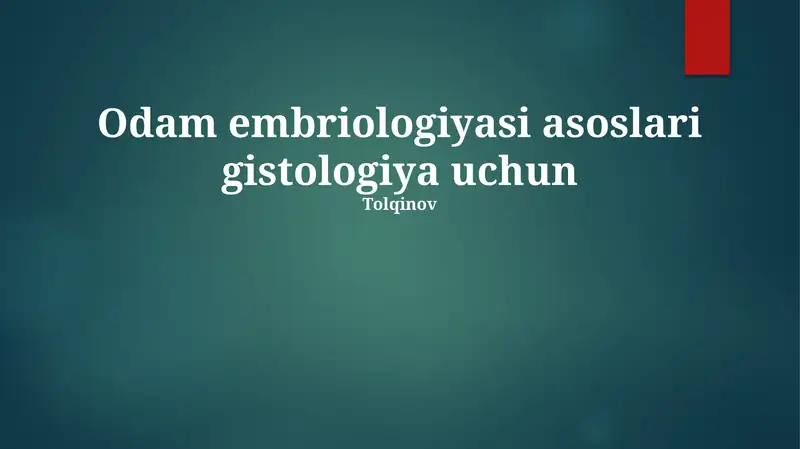Odamlar embriologiyasi asoslari gistologiyasi uchun
