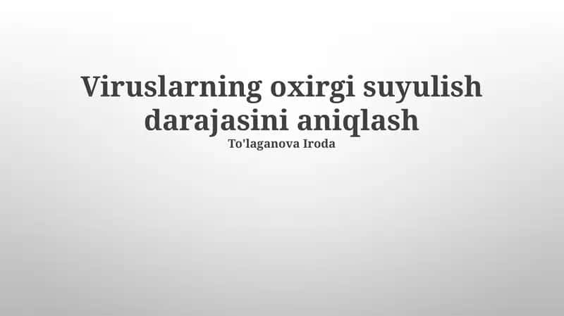 Viruslarning oxirgi suyulish darajasini aniqlash