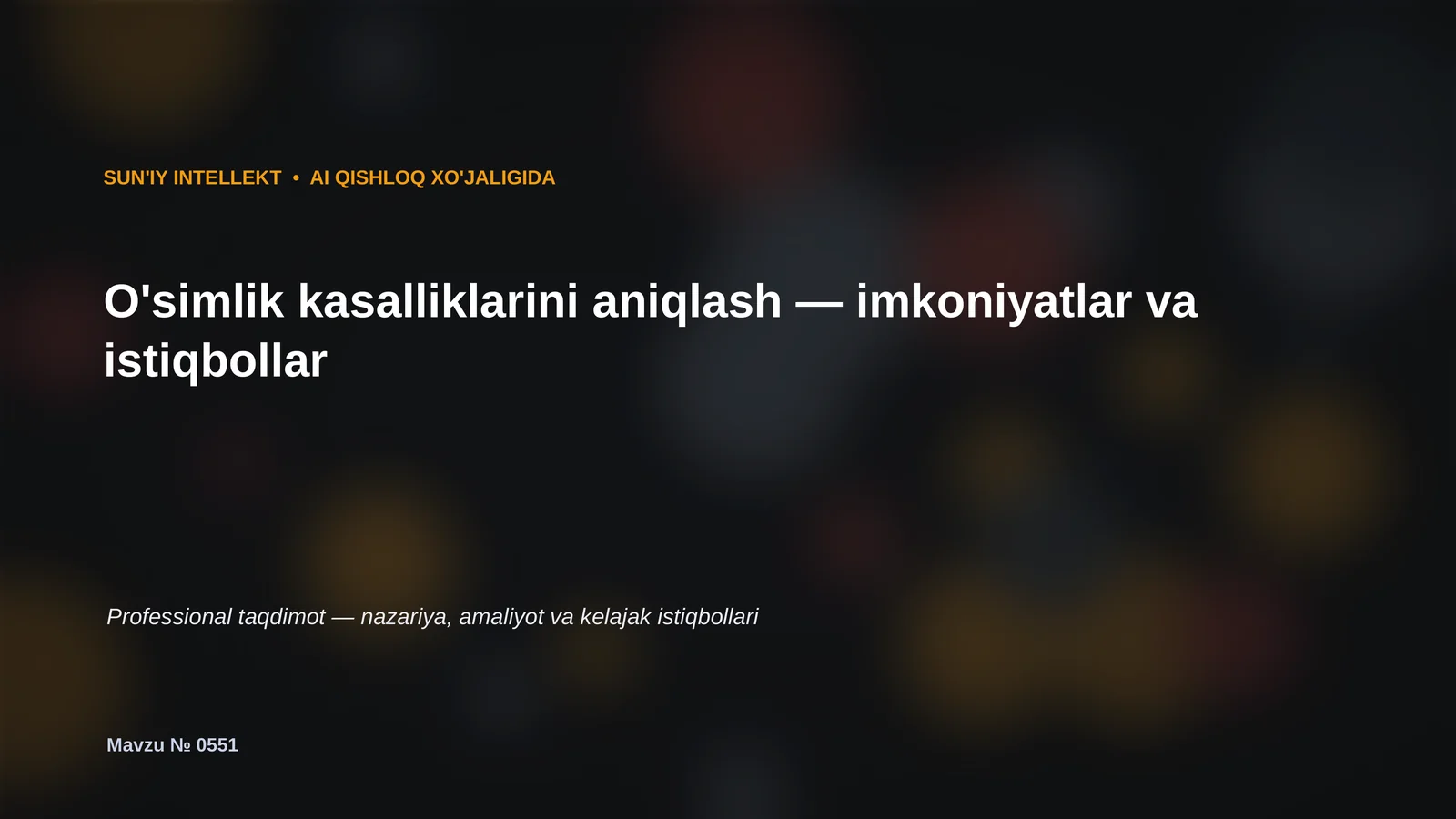 SUN'IY INTELLEKT • AI QISHLOQ XO'JALIGIDA