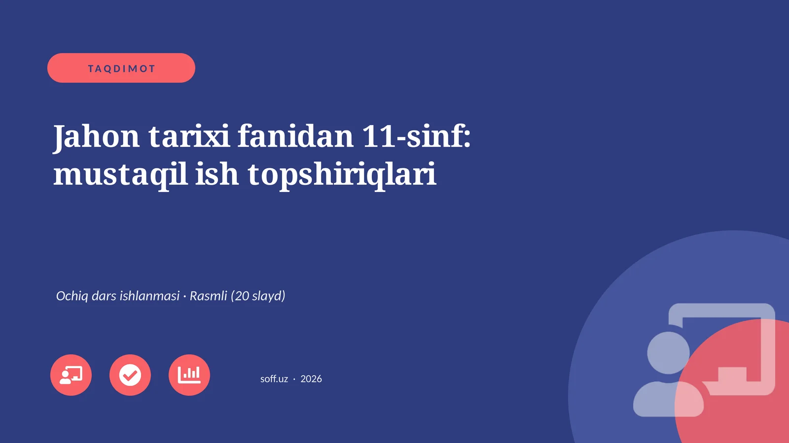 Jahon tarixi fanidan 11-sinf: mustaqil ish topshiriqlari