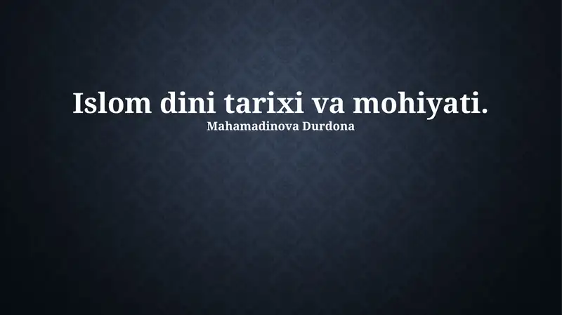 Islom dini tarixi va mohiyati