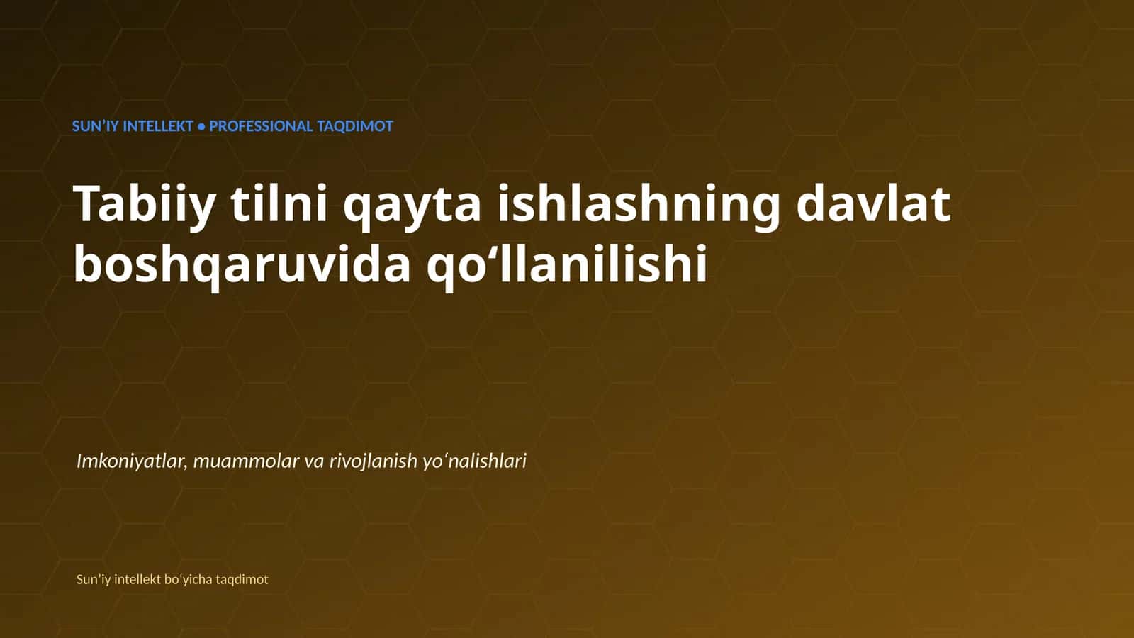 SUNʼIY INTELLEKT • PROFESSIONAL TAQDIMOT