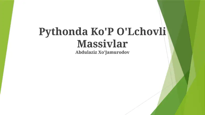 Pythonda Ko'P O'Lchovli Massivlar