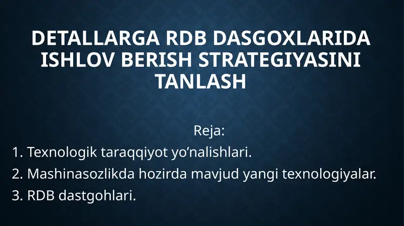 Detallarga RDBdas go'xlari da ishlov berish strategiyasini tanlash