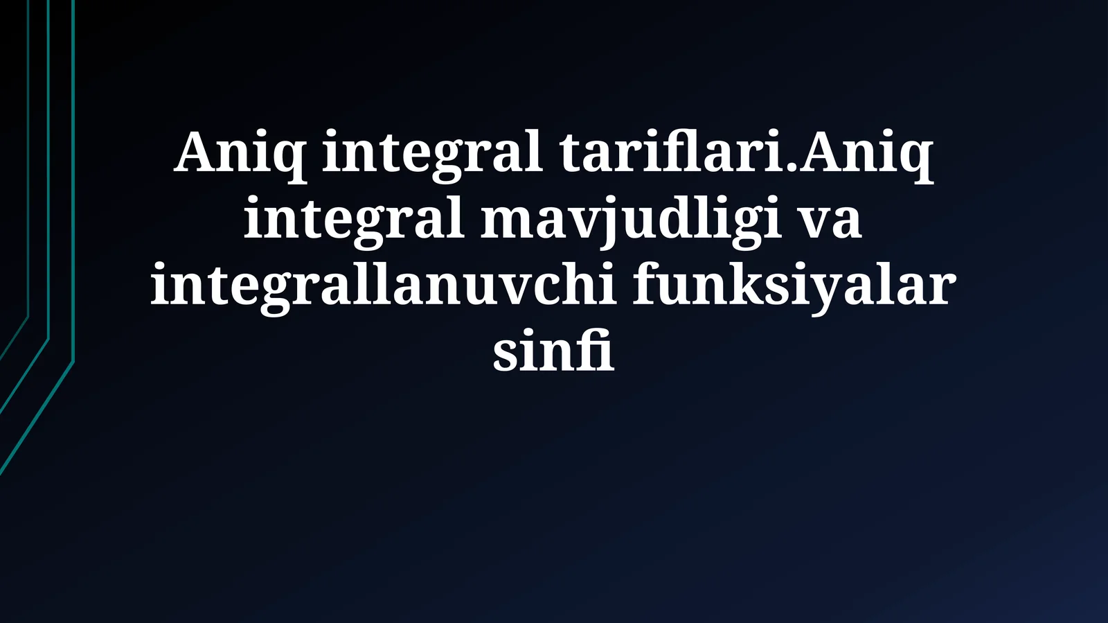 Aniq Integralning Mavjudligi