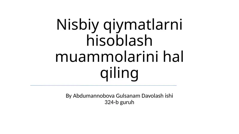 Nisbiy Qiymatlar Asoslari va Hisoblash Usullari
