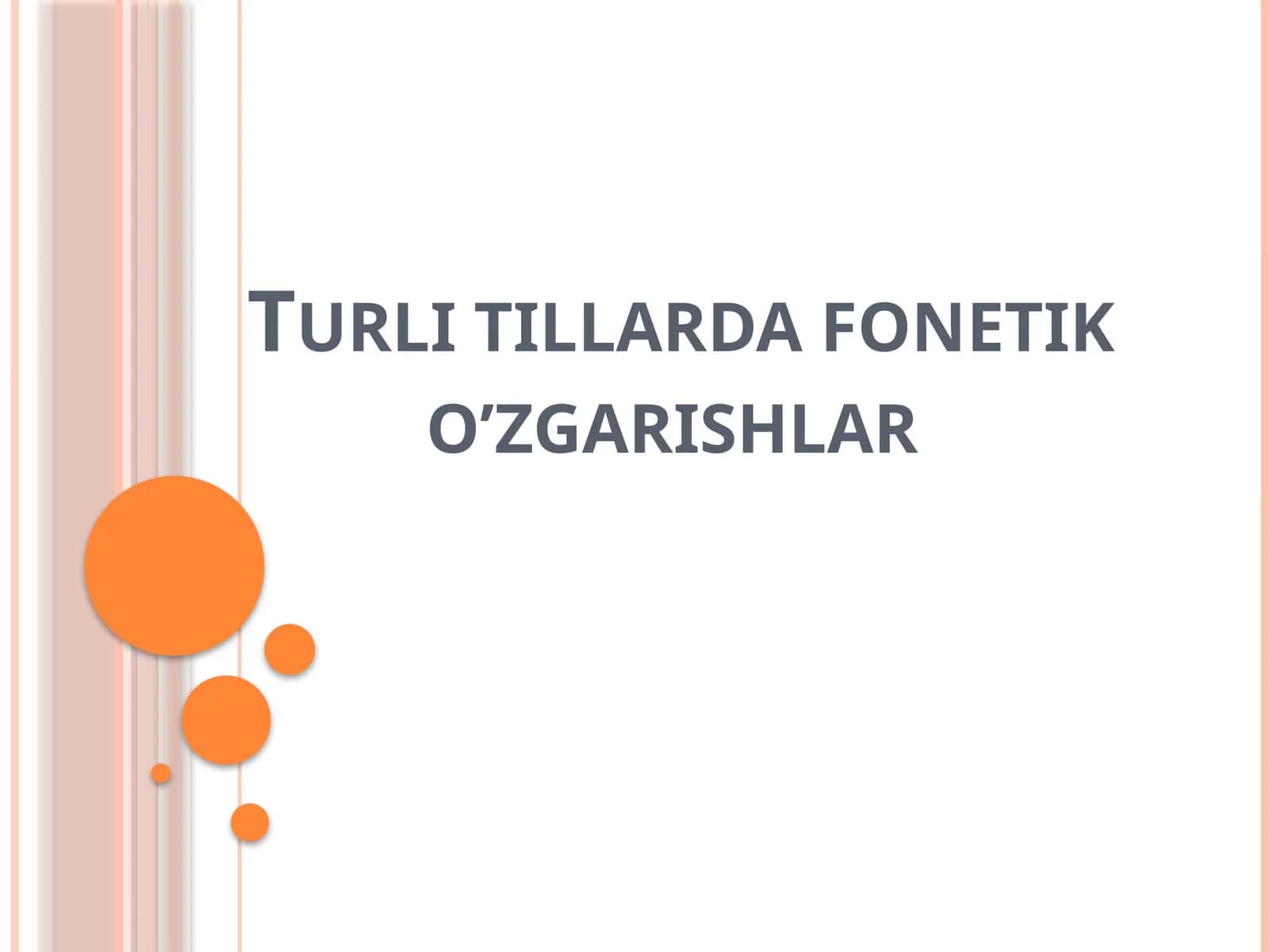 Turli tillarda fonetik o’zgarishlar