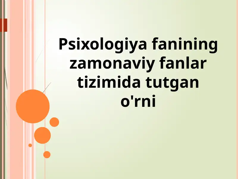 Psixologiya fanining zamonaviy fanlar tizimida tutgan o'rni