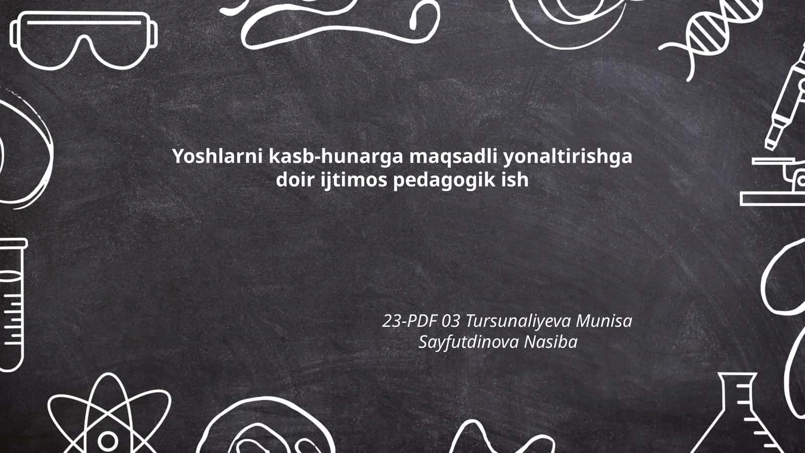 Yoshlarni kasb-hunarga maqsadli yonaltirishga doir ijtimos pedagogik ish