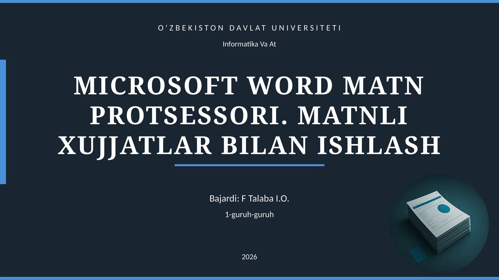 MICROSOFT WORD MATN PROTSESSORI. MATNLI XUJJATLAR BILAN ISHLASH