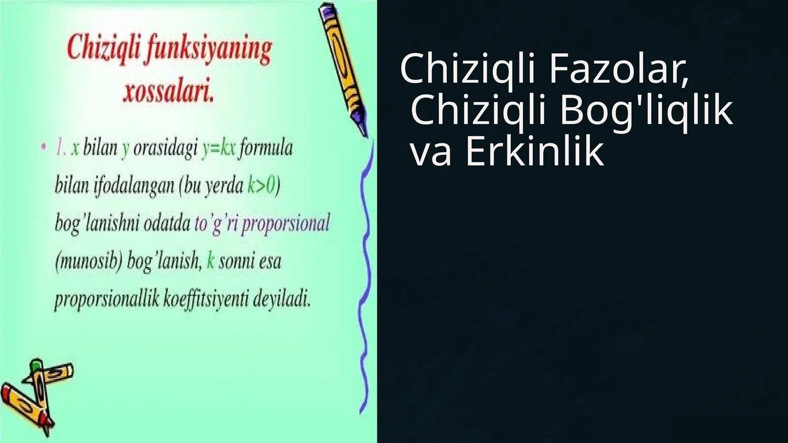 Chiziqli Fazolar, Chiziqli Bog'liqlik va Erkinlik
