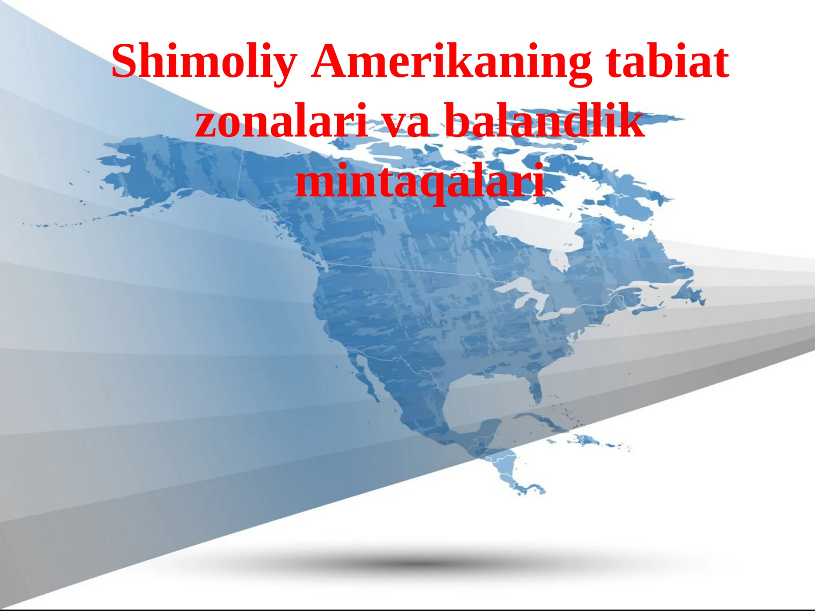 Shimoliy Amerikaning tabiat zonalari va balandlik mintaqalari