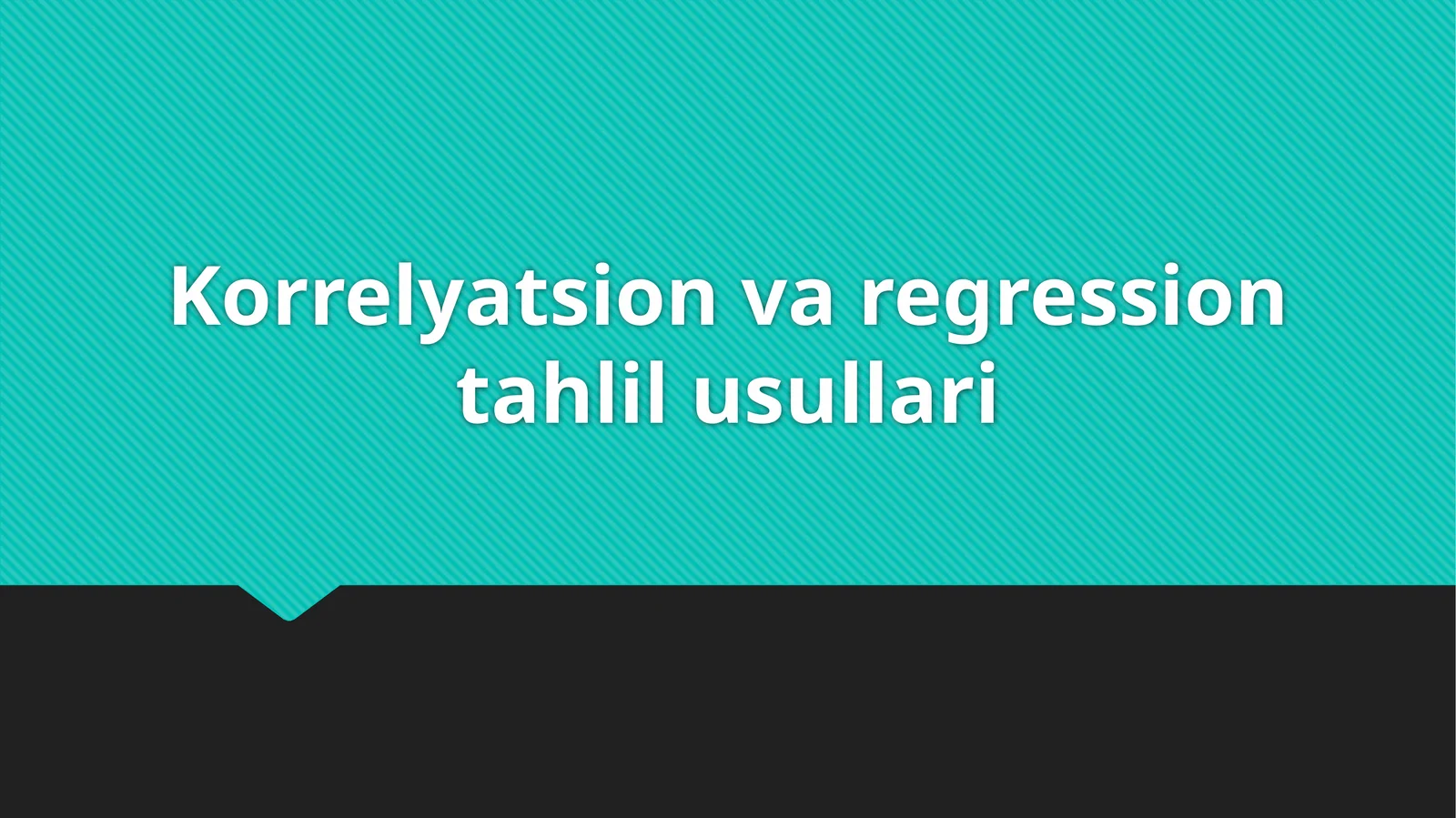Korrelyatsion va regression tahlil usullari