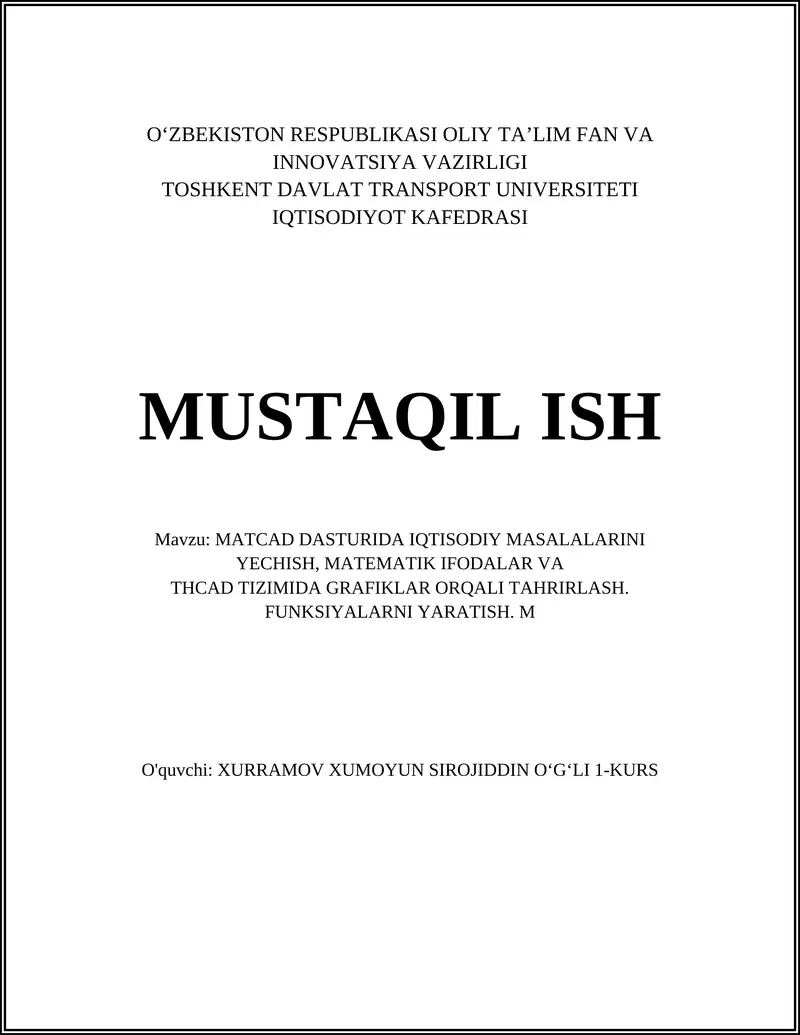 MATCAD DASTURIDA IQTISODIY MASALALARINI YECHISH, MATEMATIK IFODALAR VA THCAD TIZIMIDA GRAFIKLAR ORQALI TAHRIRLASH