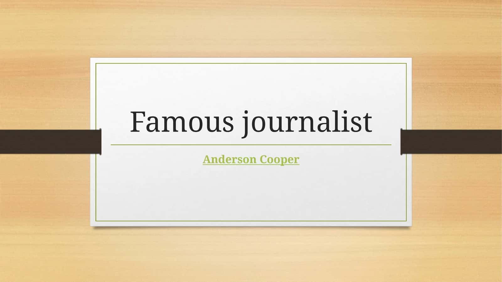 Journalism and Famous Journalists