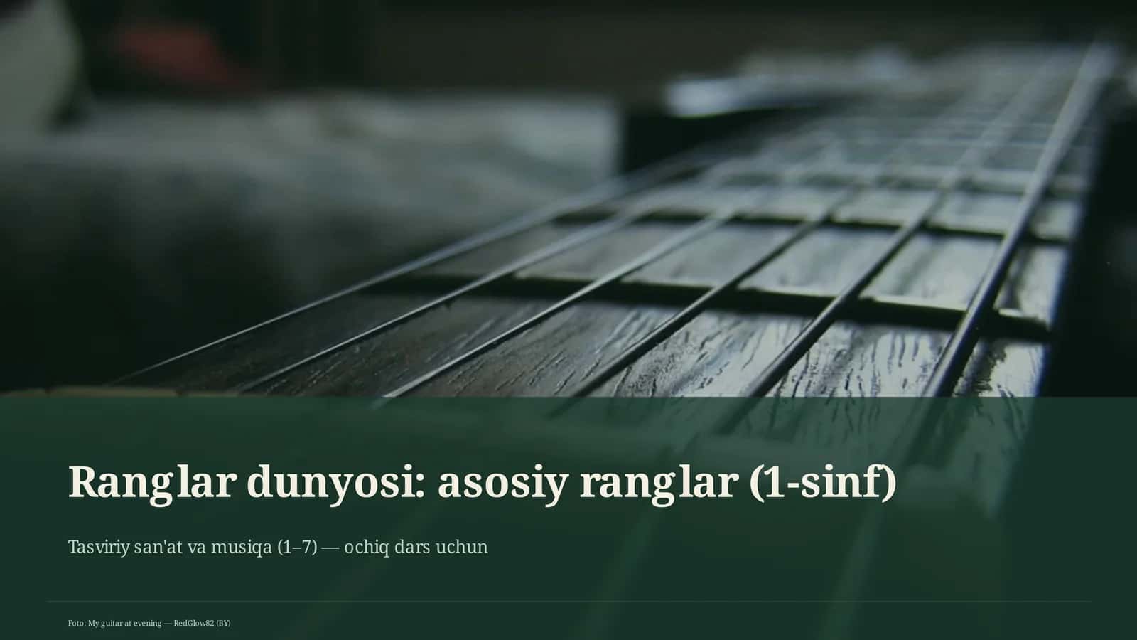 Ranglar dunyosi: asosiy ranglar (1-sinf)