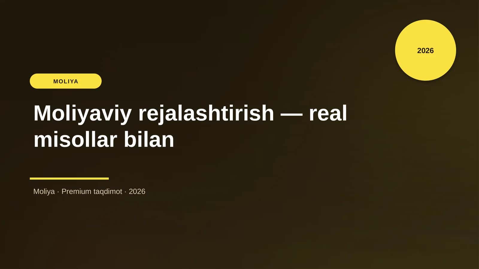 Moliyaviy rejalashtirish — real misollar bilan