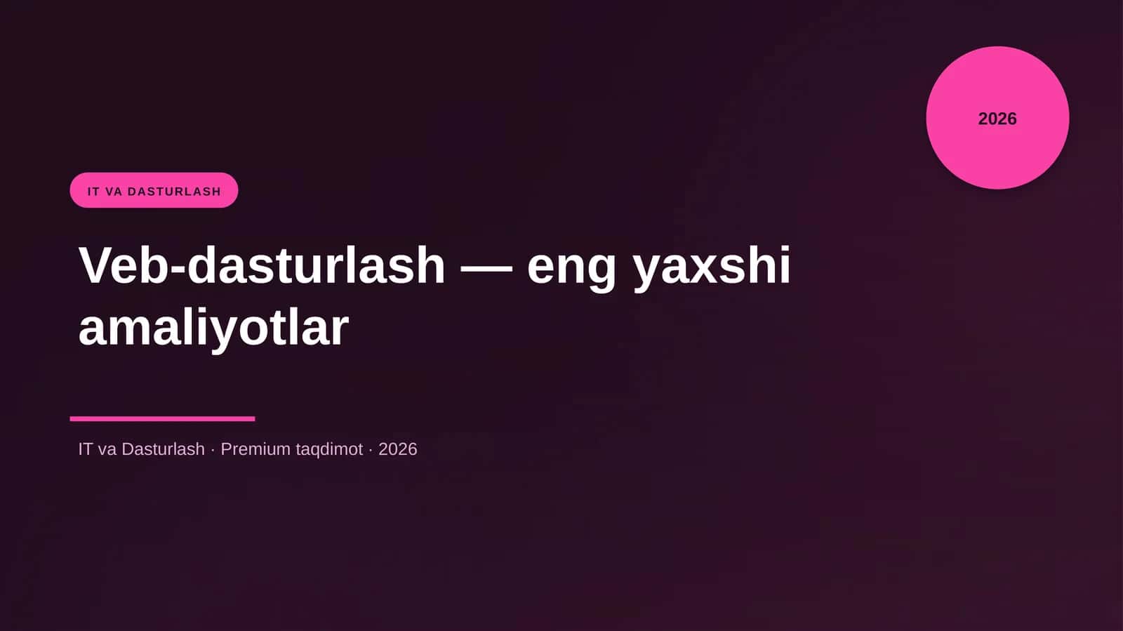 Veb-dasturlash — eng yaxshi amaliyotlar