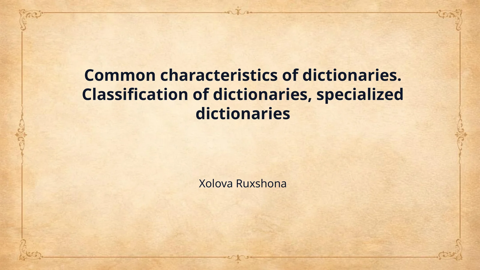Common characteristics of dictionaries. Classification of dictionaries, specialized dictionaries