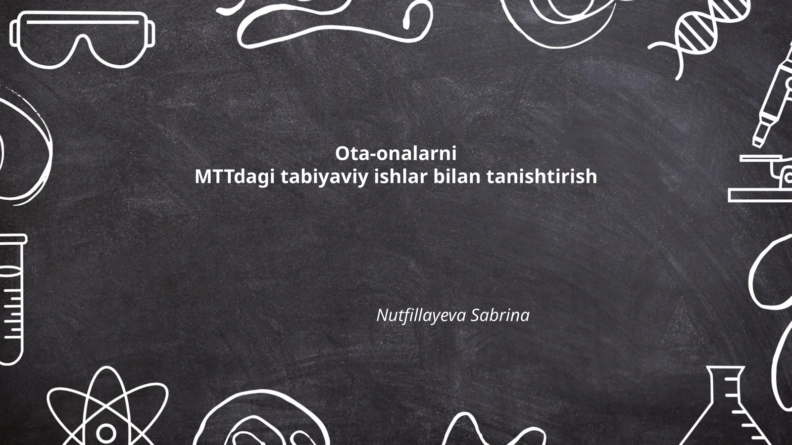 Ota-onalarni MTTdagi tabiyaviy ishlar bilan tanishtirish