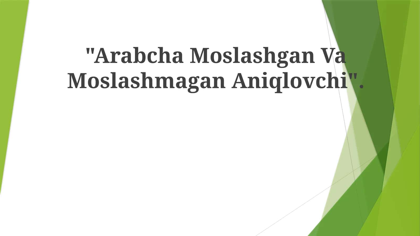 Arabcha Moslashgan Va MoslashmaganAniqlovchi