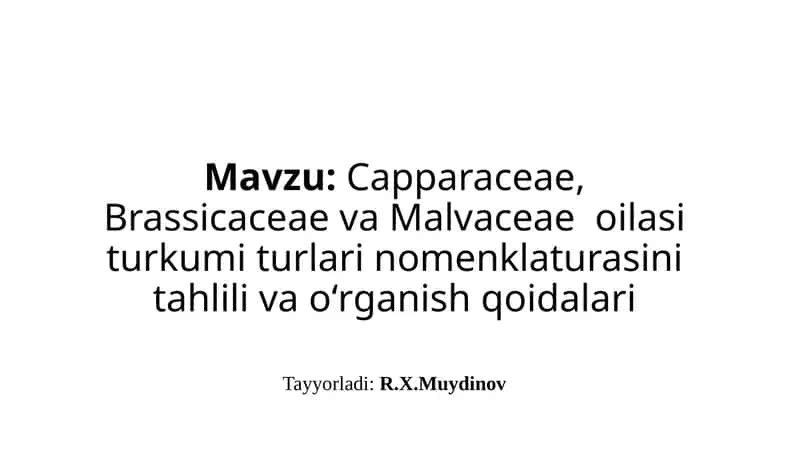 Capparaceae, Brassicaceaeva Malvaceae oilasi turkumiturlarining nomenklaturasini tahlil va oʻrganish qoidalari