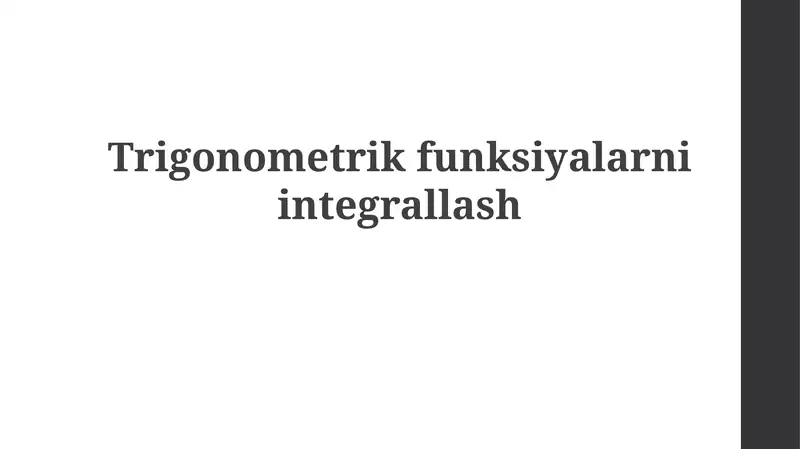 Trigonometrik funksiyalarni integrallash