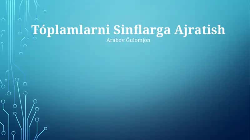 Tóplamlarni Sinflarga Ajratish