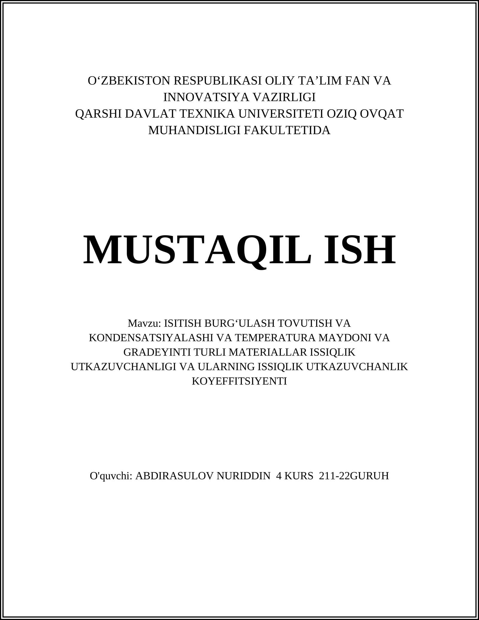 ISITISH BURGʻULASH TOVUTISH VA KONDENSATSIYALASHI VA TEMPERATURA MAYDONI VA GRADEYINTI TURLI MATERIALLAR ISSIQLIK UTKAZUVCHANLIGI VA ULARNING ISSIQLIK UTKAZUVCHANLIK KOYEFFITSIYENTI