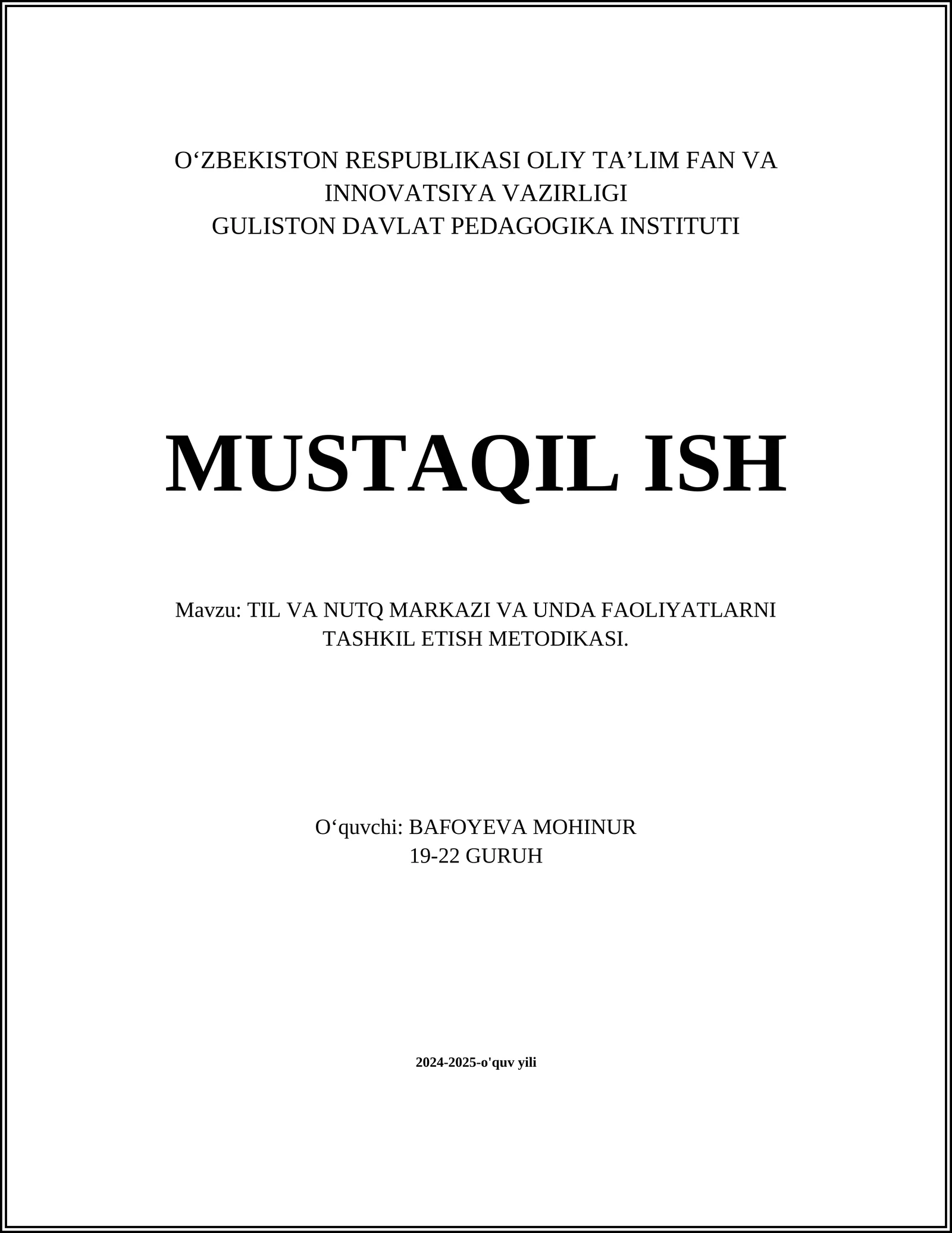 TIL VA NUTQ MARKAZI VA UNDA FAOLIYATLARNI TASHKIL ETISH METODIKASI