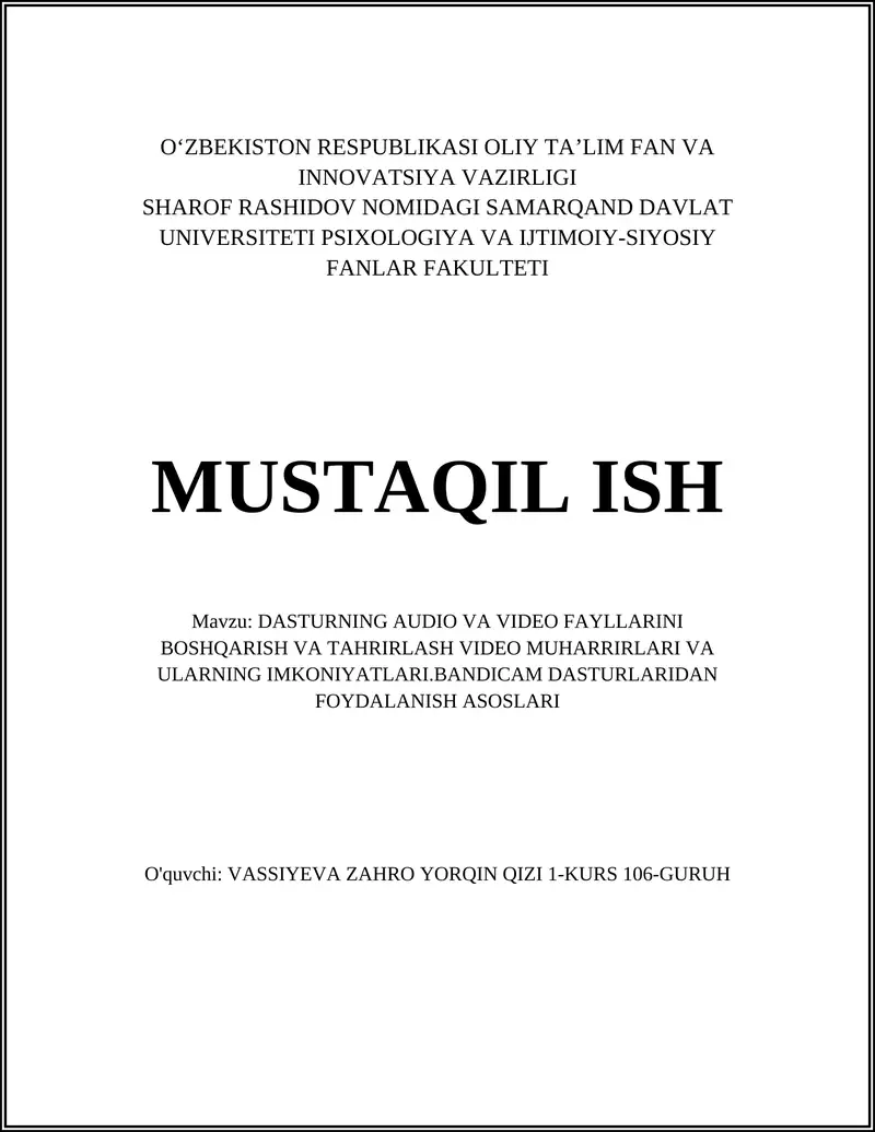 DASTURNING AUDIO VA VIDEO FAYLLARINI BOSHQARISH VA TAHRIRLASH VIDEO MUHARRIRLARI VA ULARNING IMKONIYATLARI.BANDICAM DASTURLARIDAN FOYDALANISH ASOSLARI