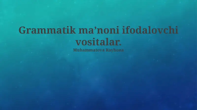 Grammatik ma’noni ifodalovchi vositalar