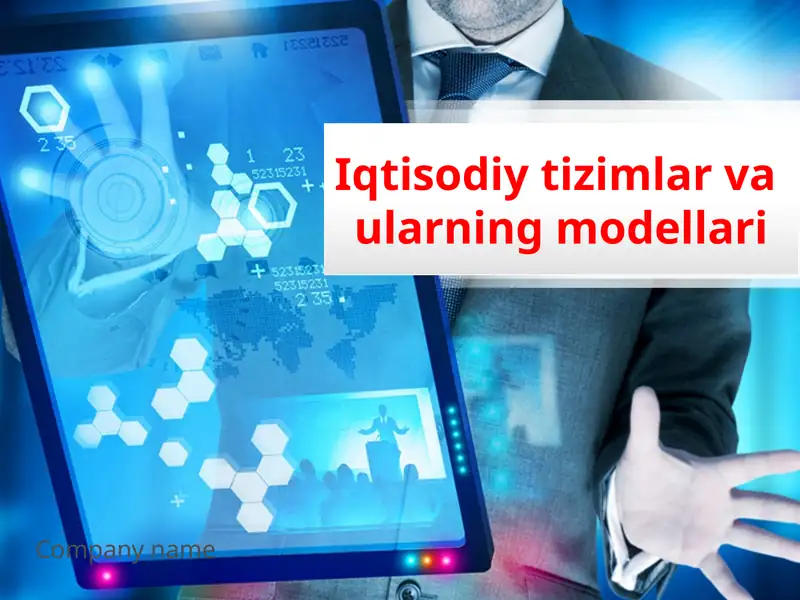 Iqtisodiy tizimlar va ularning turli modellari