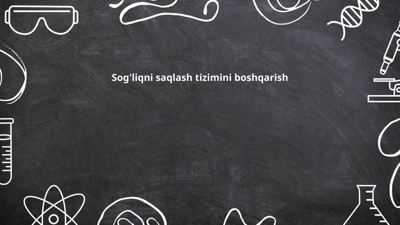 Sog'liqni saqlash tizimini boshqarish