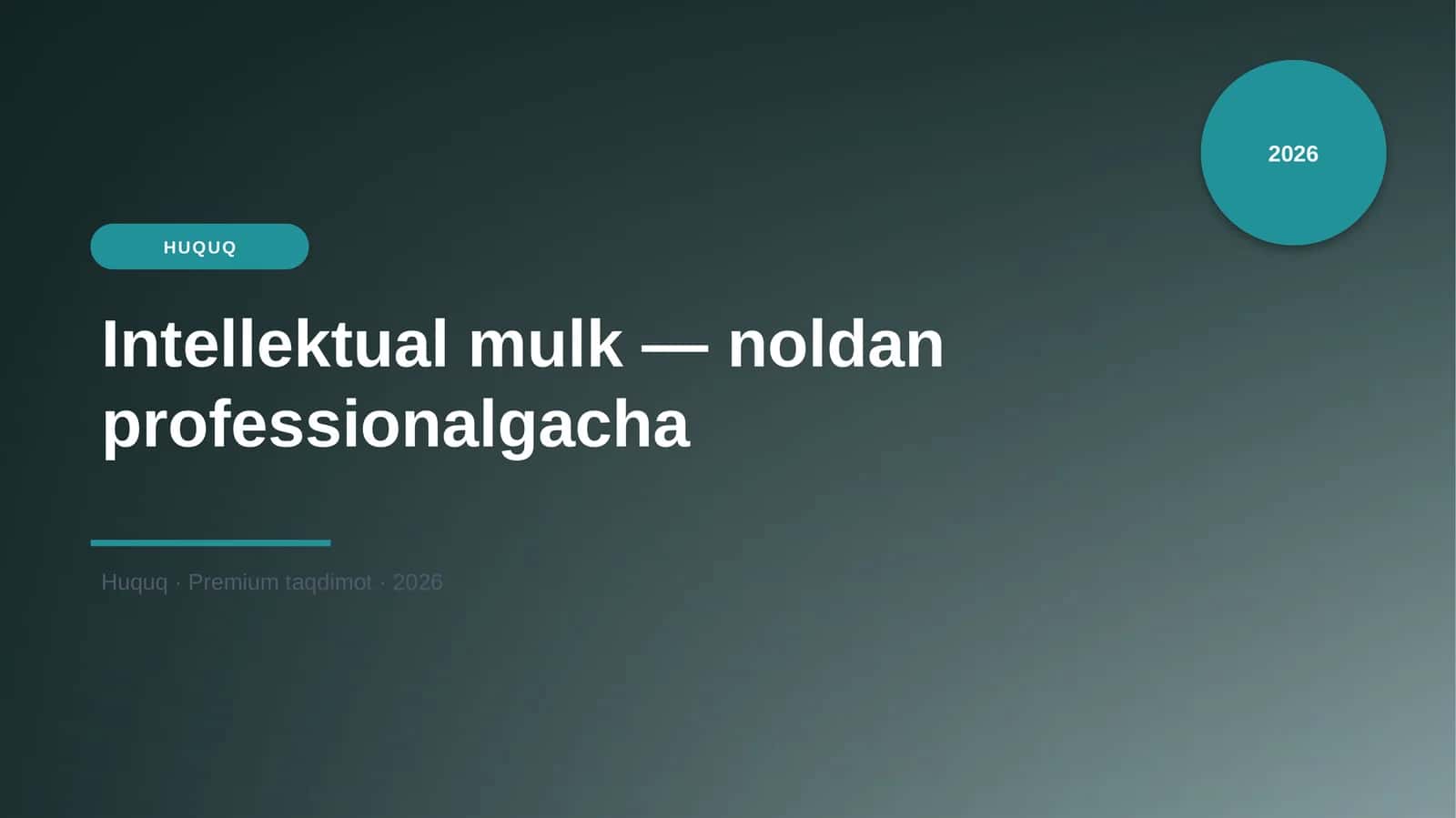 Intellektual mulk — noldan professionalgacha