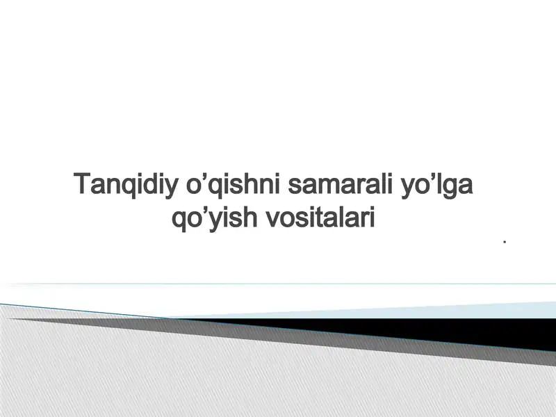Tanqidiy o’qishni samarali yo’lga qo’yish vositalari