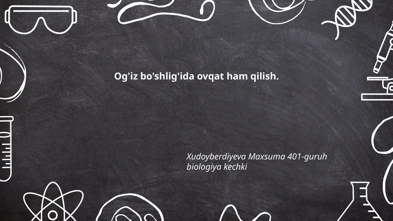 Og'iz bo'shlig'ida ovqat ham qilish