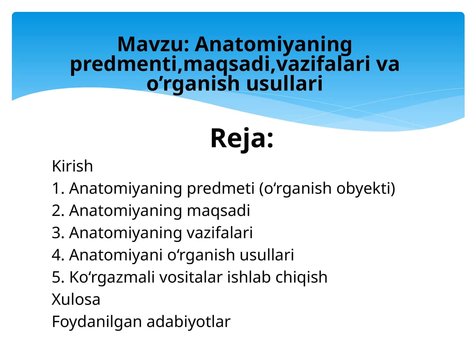 Anatomiyaning predmenti,maqsadi,vazifalari va o’rganish usullari