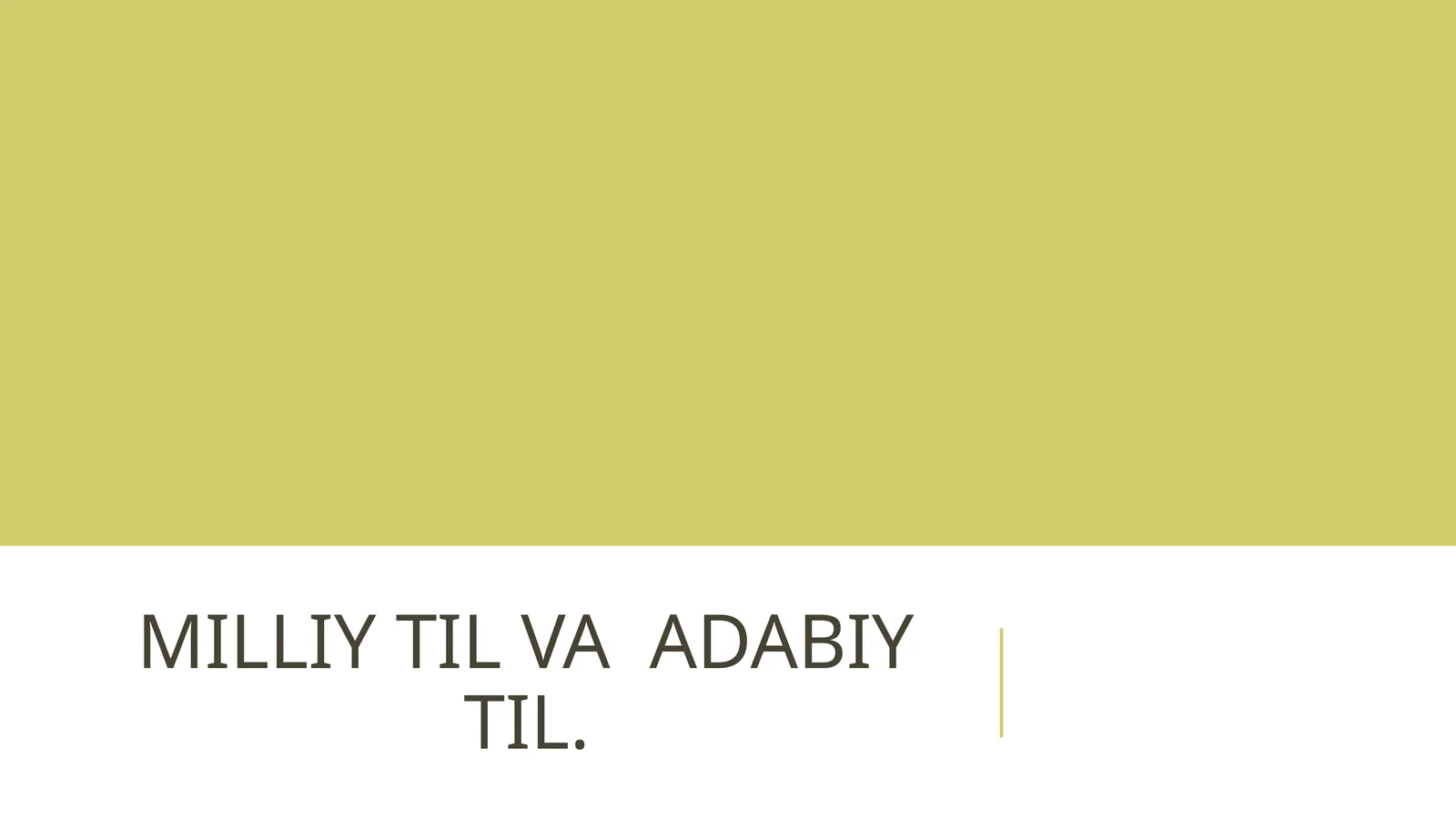 MILLIY TIL VA ADABIY TIL