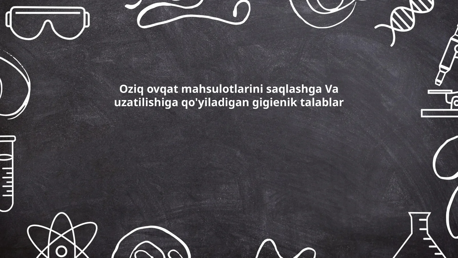 Oziq ovqat mahsulotlarini saqlashga Va uzatilishiga qo'yiladigan gigienik talablar