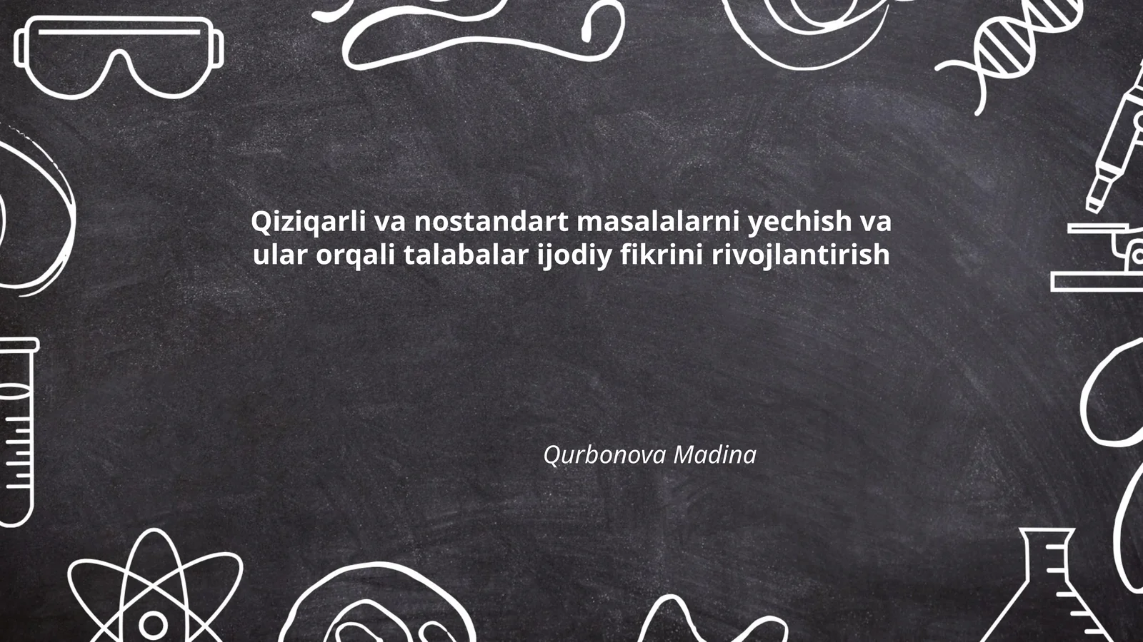 Qiziqarli va nostandart masalalarni yechish va ular orqali talabalar ijodiy fikrini rivojlantirish