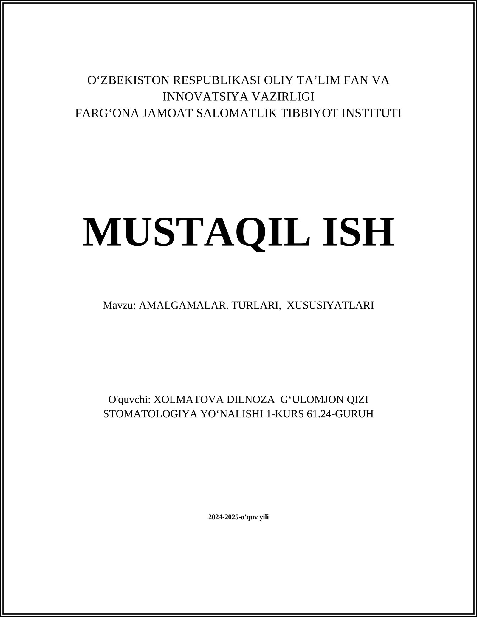 AMALGAMALAR. TURLARI, XUSUSIYATLARI