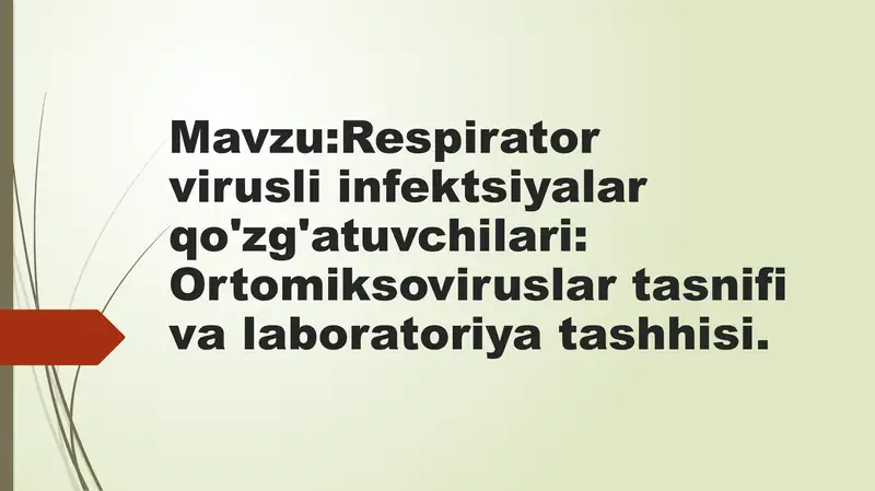 Respiratorli virusli infektsiyalar qo'zg'atuvchilari: Ortomiksoviruslar tashhisi
