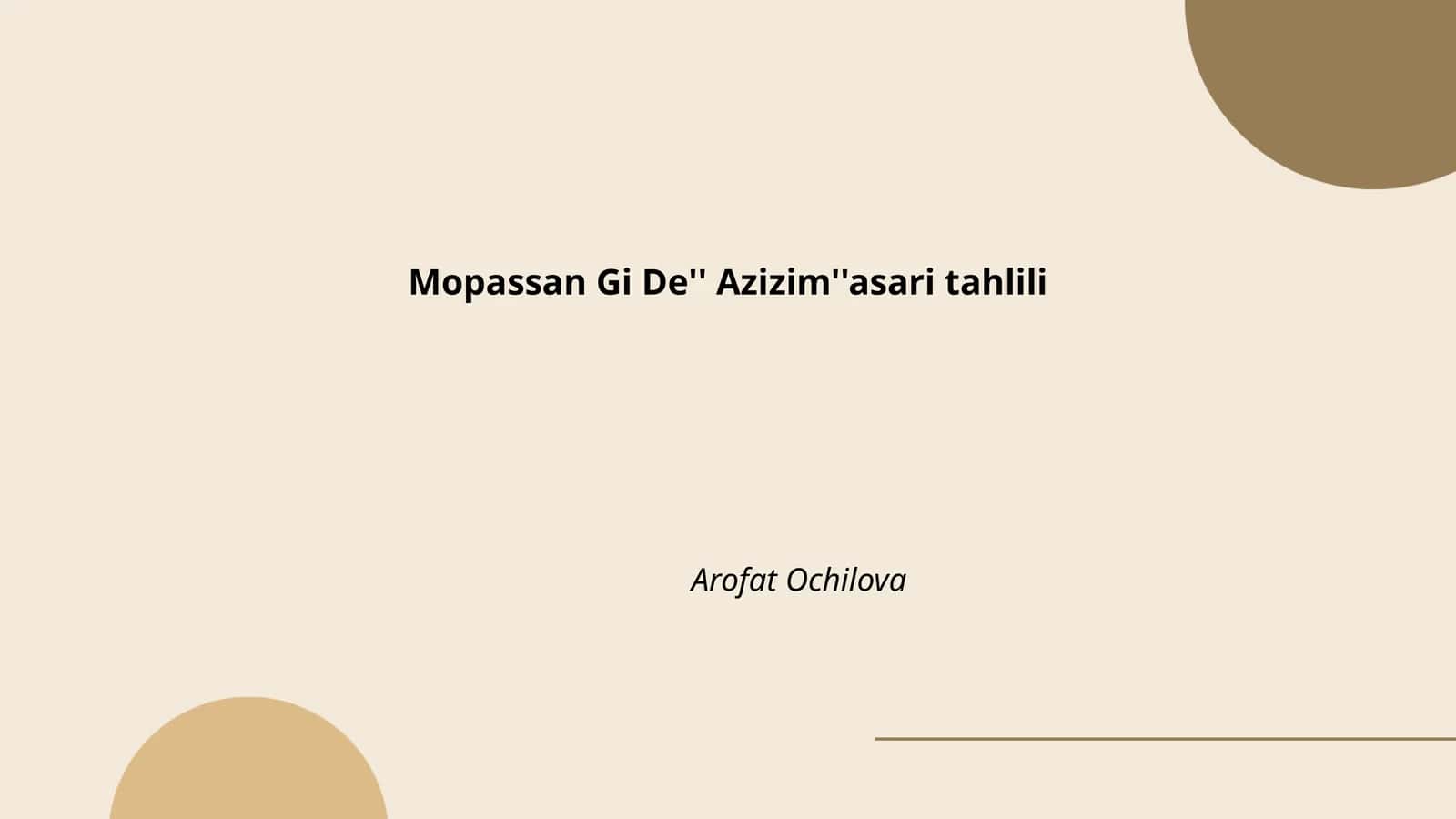 Mopassan Gi De'' Azizim''asari tahlili