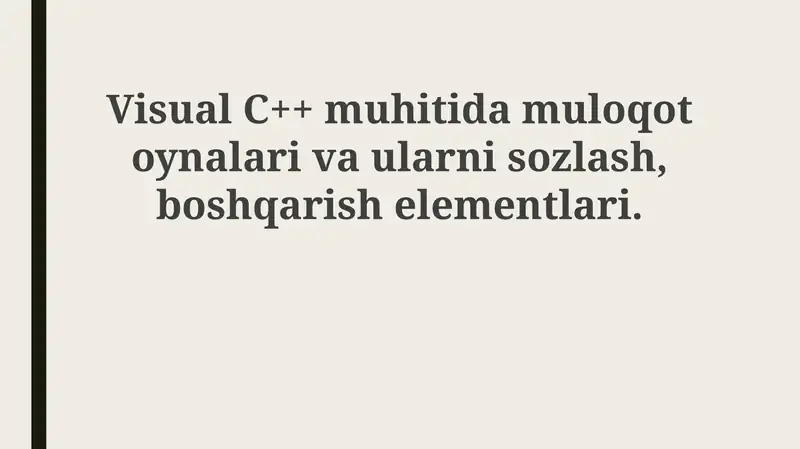 Dialog oynalari va ularning roli Visual C++ muhitida