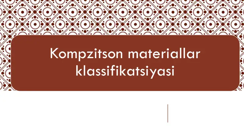 Kompozitsion materiallarning umumiy tarkibi
