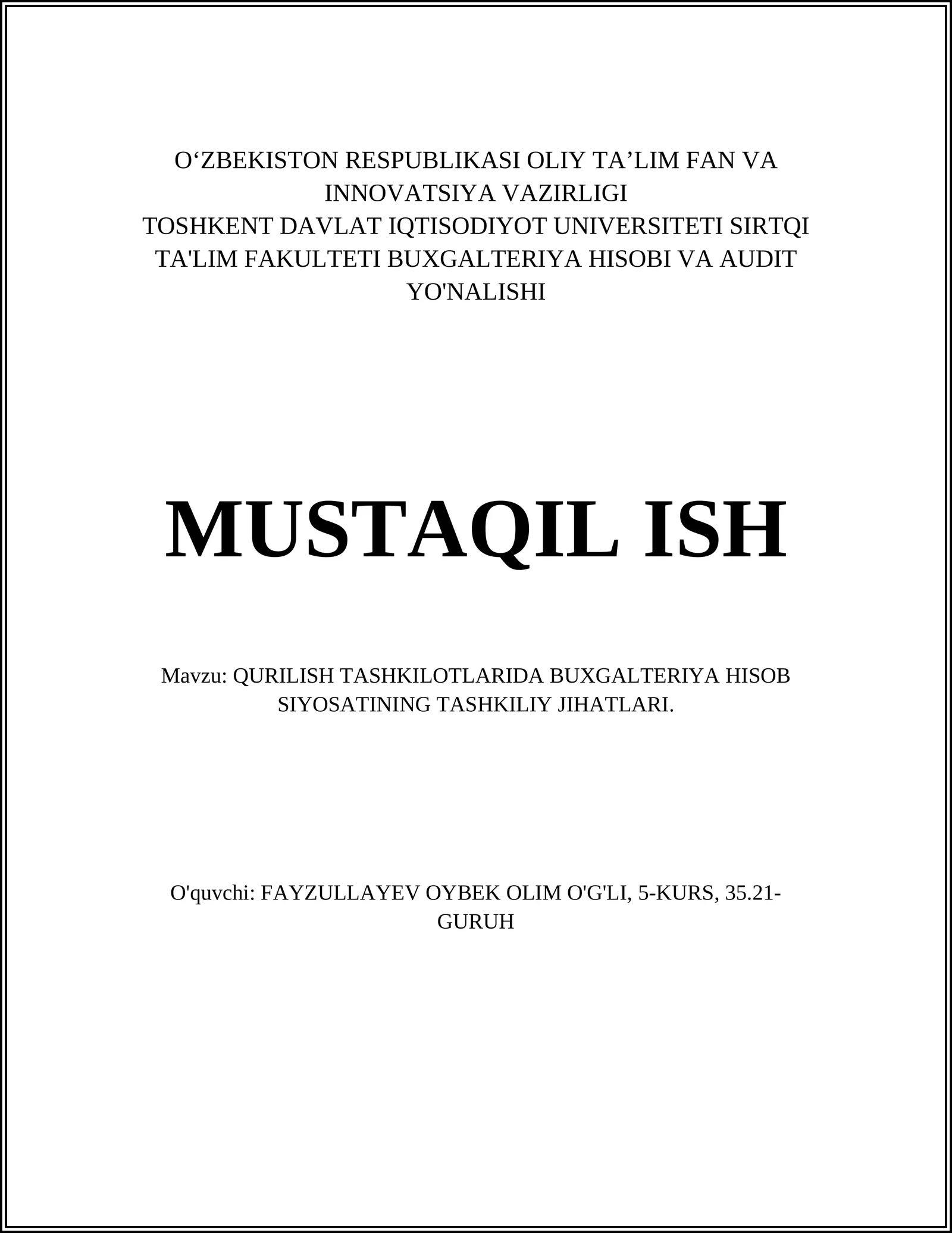 QURILISH TASHKILOTLARIDA BUXGALTERIYA HISOB SIYOSATINING TASHKILIY JIHATLARI