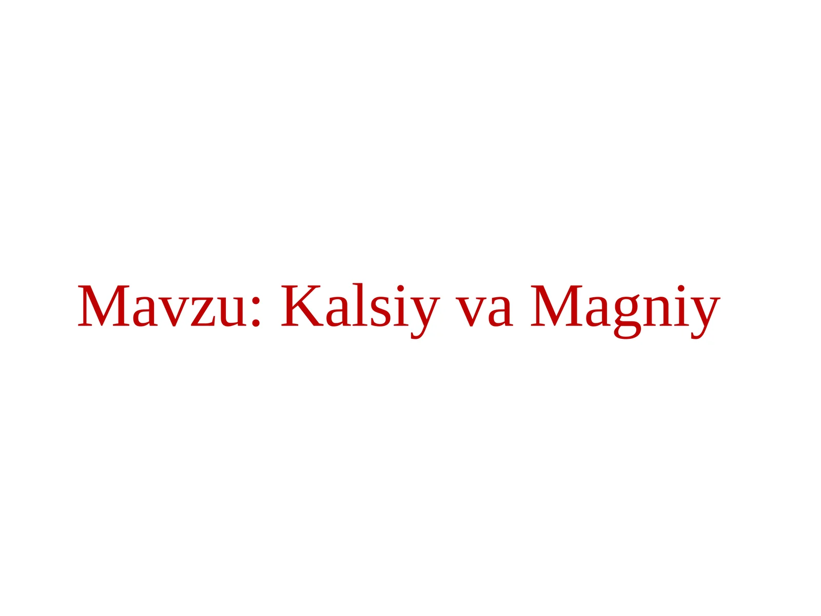Kalsiy va Magniy